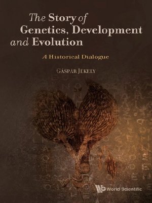 cover image of The Story of Genetics, Development and Evolution